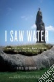 I Saw Water libro in lingua di Colquhoun Ithell, Shillitoe Richard (EDT), Morrisson Mark S. (EDT)