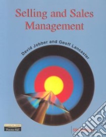 Selling and Sales Management libro in lingua di Jobber David, Lancaster Geoff