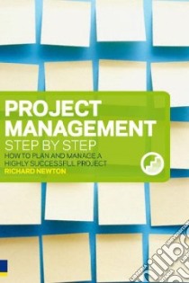 Project Management Step by Step libro in lingua di Richard Newton