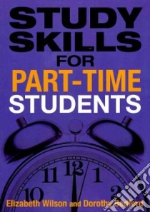 Study Skills for Part-Time Students libro in lingua di Wilson Elizabeth, Bedford Dorothy