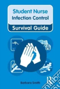 Student Nurse Survival Guide Infection Control libro in lingua di Barbara Smith