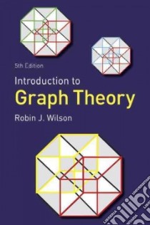 Introduction to Graph Theory libro in lingua di Wilson Robin J.