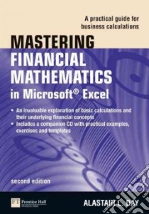 Mastering Financial Mathematics in Microsoft Excel libro in lingua di Day Alastair L.