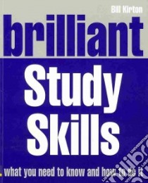 Brilliant Study Skills libro in lingua di Bill Kirton
