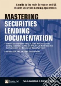 Mastering Securities Lending Documentation libro in lingua di Harding Paul, Johnson Christian