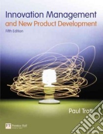 Innovation Management and New Product Development libro in lingua di Trott Paul