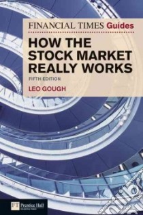 How the Stock Market Really Works libro in lingua di Gough Leo