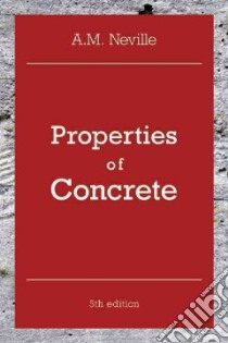 Properties of Concrete libro in lingua di Neville A. M.