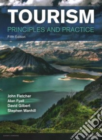 Tourism libro in lingua di Fletcher John, Fyall Alan, Gilbert David, Wanhill Stephen