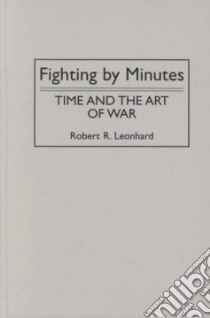 Fighting by Minutes libro in lingua di Leonhard Robert R.