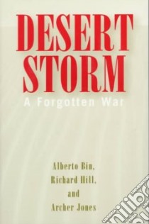 Desert Storm libro in lingua di Bin Alberto, Hill Richard, Jones Archer