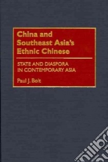 China and Southeast Asia's Ethnic Chinese libro in lingua di Bolt Paul J.