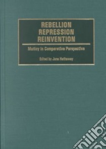 Rebellion, Repression, Reinvention libro in lingua di Hathaway Jane (EDT), Parker Geoffrey (FRW)