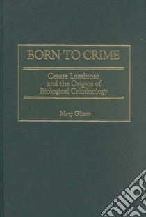 Born to Crime libro in lingua di Gibson Mary