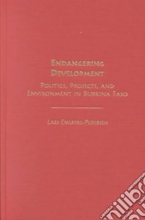 Endangering Development libro in lingua di Engberg-Pedersen Lars