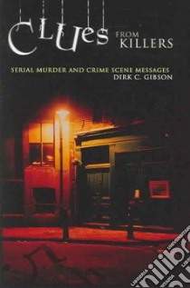 Clues From Killers libro in lingua di Gibson Dirk Cameron