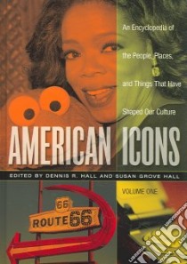 American Icons libro in lingua di Hall Dennis (EDT), Hall Susan G. (EDT)