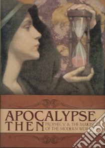 Apocalypse Then libro in lingua di Williamson Arthur H.