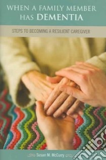 When a Family Member Has Dementia libro in lingua di McCurry Susan M., Teri Linda (FRW)