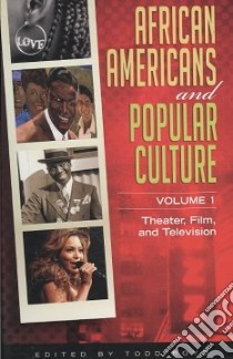 African Americans and Popular Culture libro in lingua di Boyd Todd (EDT)