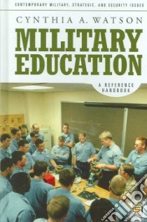 Military Education libro in lingua di Watson Cynthia A.