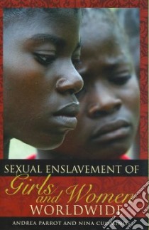 Sexual Enslavement of Girls and Women Worldwide libro in lingua di Parrot Andrea, Cummings Nina
