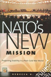 Nato's New Mission libro in lingua di Moore Rebecca R.