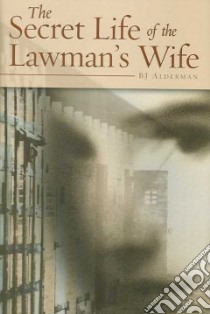 The Secret Life of the Lawman's Wife libro in lingua di Alderman B. j.