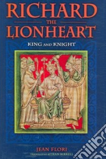 Richard the Lionheart libro in lingua di Flori Jean, Birrell Jean (TRN)