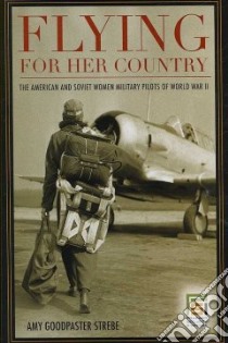 Flying for Her Country libro in lingua di Strebe Amy Goodpaster, Beckman Trish (FRW)