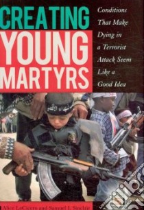 Creating Young Martyrs libro in lingua di Locicero Alice, Sinclair Samuel J.