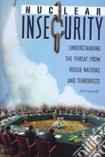 Nuclear Insecurity libro in lingua di Caravelli Jack