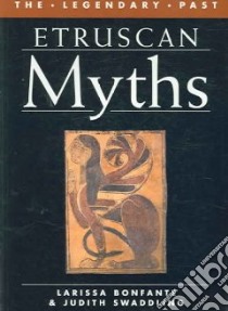 Etruscan Myths libro in lingua di Bonfante Larissa, Swaddling Judith
