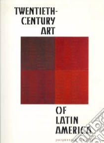Twentieth-Century Art of Latin America libro in lingua di Barnitz Jacqueline