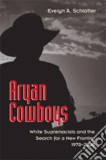 Aryan Cowboys libro in lingua di Schlatter Evelyn A.