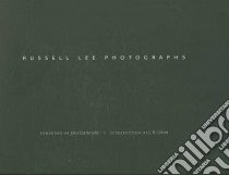 Russell Lee Photographs libro in lingua di Lee Russell (PHT), Szarkowski John (FRW), Colson J. B. (INT)