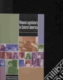 Women Legislators in Central America libro in lingua di Saint-germain Michelle A., Metoyer Cynthia Chavez