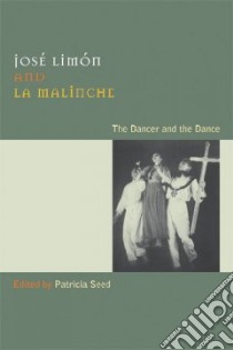Jose Limon and La Malinche libro in lingua di Seed Patricia (EDT)