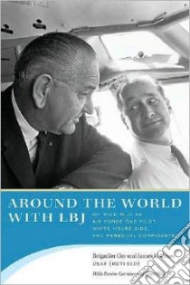 Around the World With LBJ libro in lingua di Cross James U., Gamino Denise (CON), Rice Gary (CON)