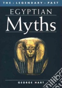Egyptian Myths libro in lingua di Hart George