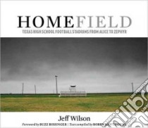 Home Field libro in lingua di Wilson Jeff (PHT), Bissinger Buzz (FRW), Hawthorne Bobby (COM)