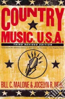 Country Music, U.S.A. libro in lingua di Malone Bill C., Neal Jocelyn R.