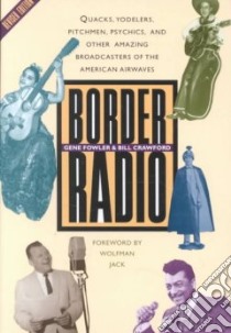 Border Radio libro in lingua di Fowler Gene, Crawford Bill