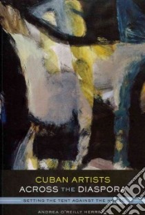 Cuban Artists Across the Diaspora libro in lingua di Herrera Andrea O'Reilly