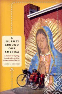 A Journey Around Our America libro in lingua di Mendoza Louis Gerard