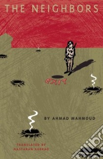 The Neighbors libro in lingua di Mahmoud Ahmad, Kherad Nastaran (TRN), Ghanoonparvar M. R. (FRW)