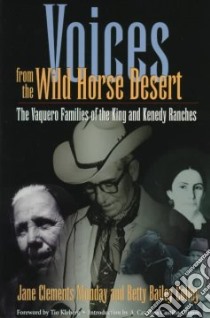 Voices from the Wild Horse Desert libro in lingua di Monday Jane Clements, Colley Betty Bailey