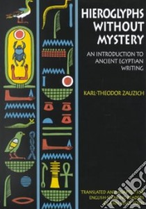 Hieroglyphs Without Mystery libro in lingua di Roth Ann MacY, Zauzich Karl-Theodor