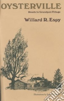 Oysterville libro in lingua di Espy Willard R., Thollander Earl (ILT)