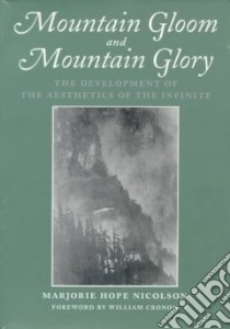 Mountain Gloom and Mountain Glory libro in lingua di Nicolson Marjorie Hope